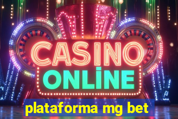 plataforma mg bet